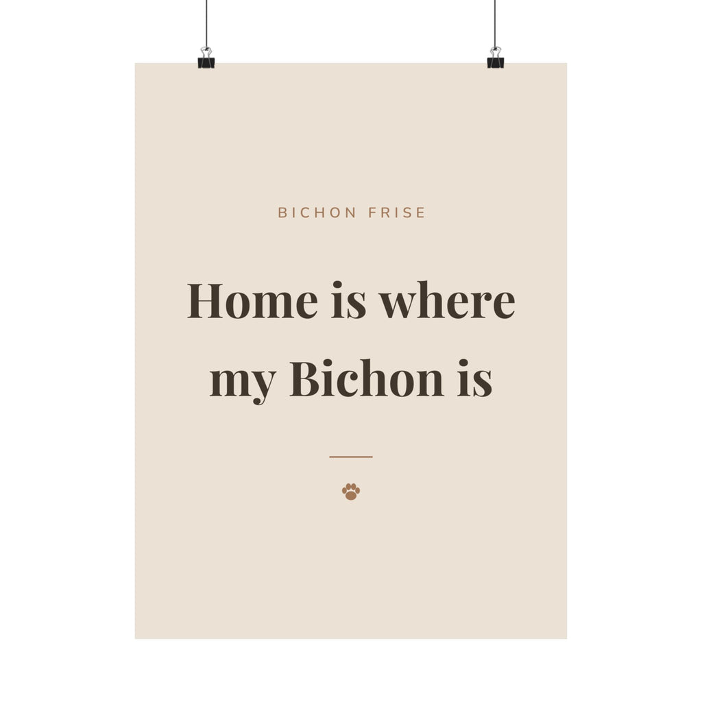 Bichon Frise Art Print — Home is where my Bichon is