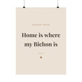 Bichon Frise Art Print — Home is where my Bichon is