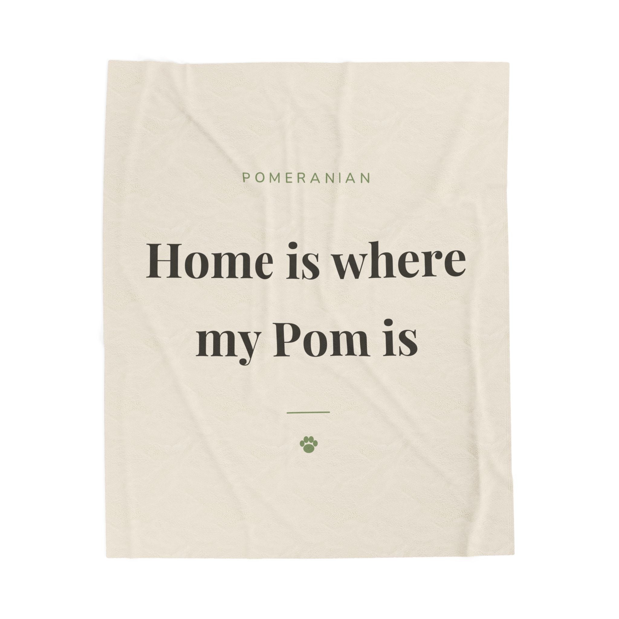Pomeranian Cozy Blanket — Home is where my Pom is