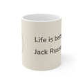 Jack Russell Terrier Mug — Life is better with a Jack Russell Terrier
