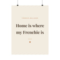 French Bulldog Art Print — Home is where my Frenchie is