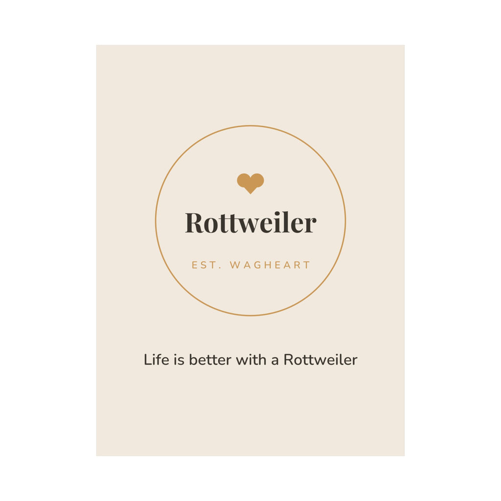 Rottweiler Art Print — Life is better with a Rottweiler