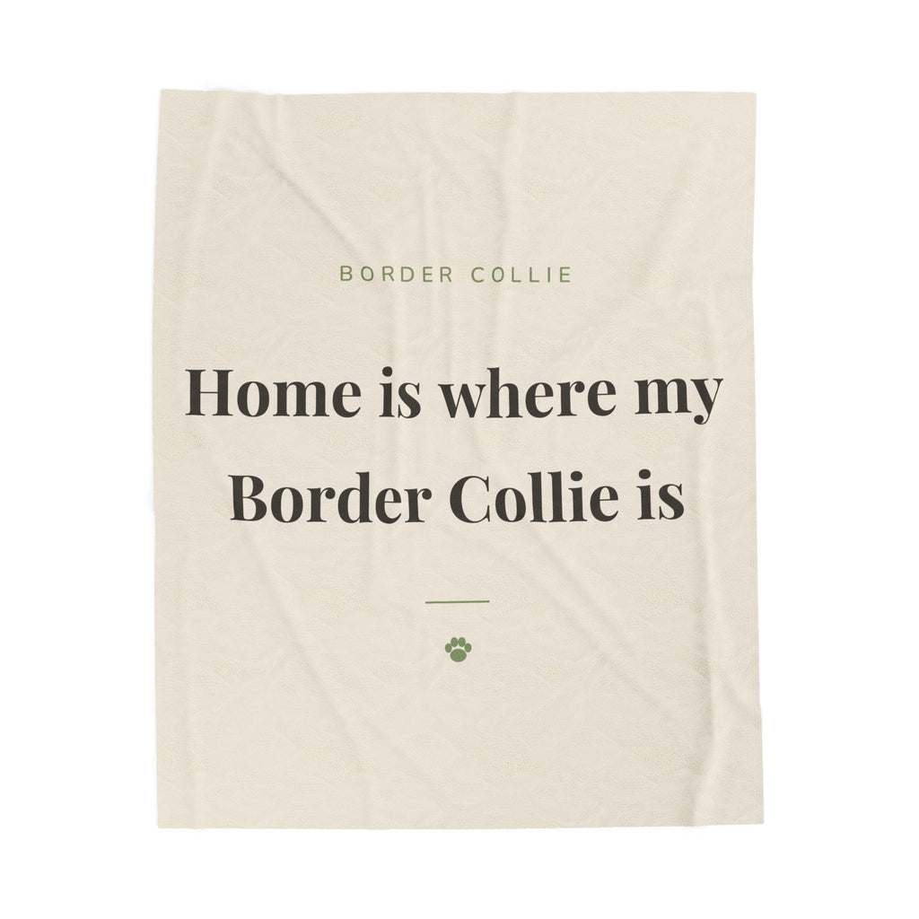 Border Collie Cozy Blanket — Home is where my Border Collie is