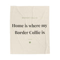 Border Collie Cozy Blanket — Home is where my Border Collie is