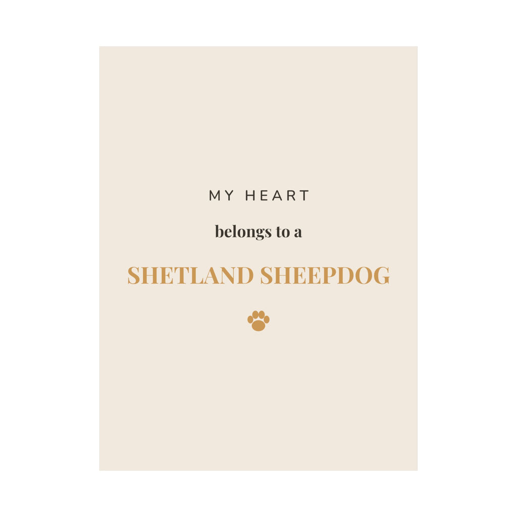 Shetland Sheepdog Art Print — My heart belongs to a Shetland Sheepdog
