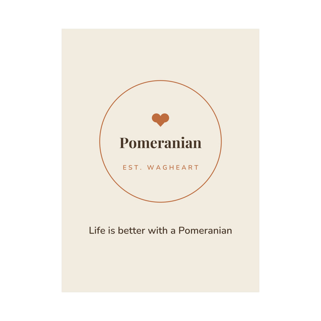 Pomeranian Art Print — Life is better with a Pomeranian