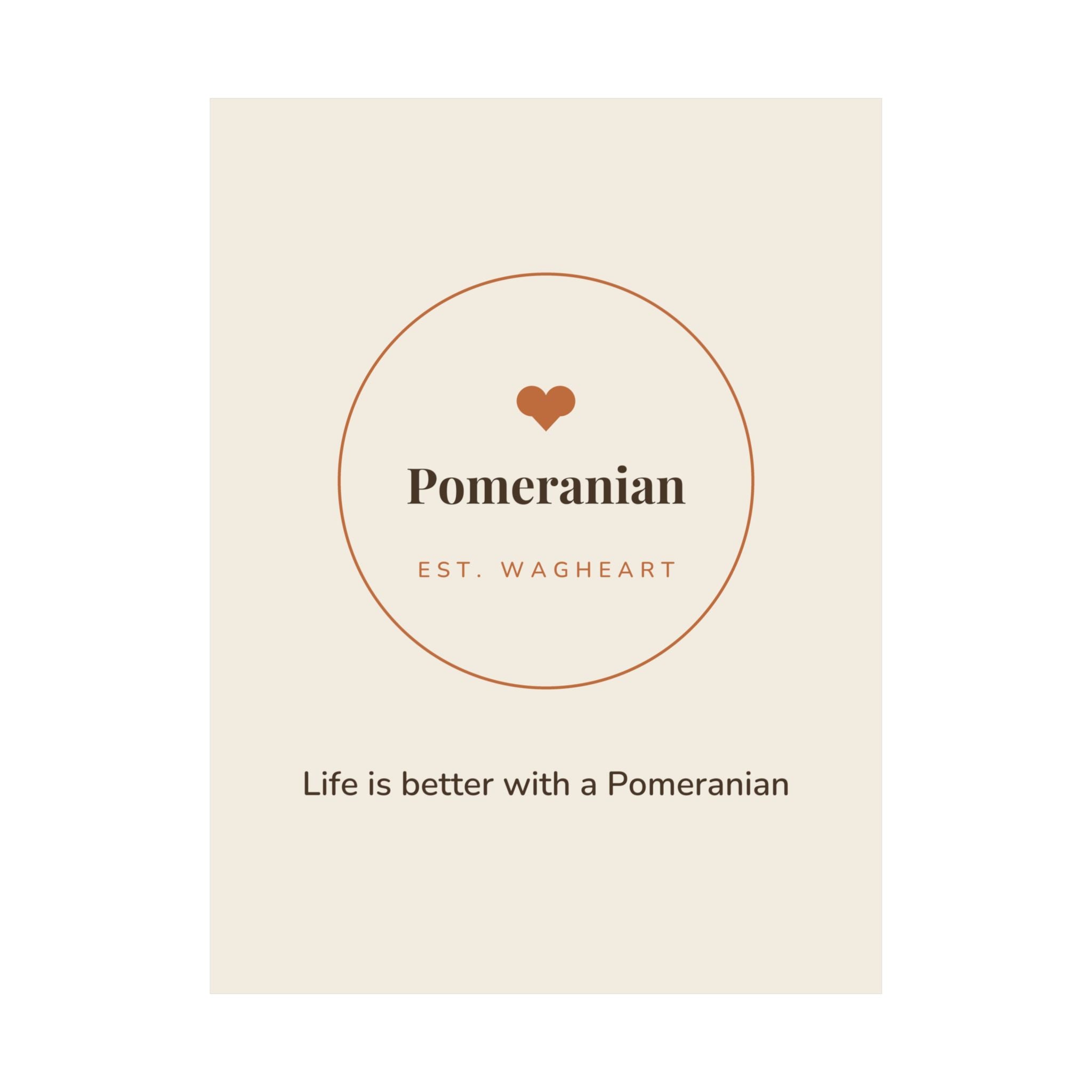 Pomeranian Art Print — Life is better with a Pomeranian