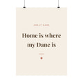Great Dane Art Print — Home is where my Dane is