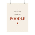 Poodle Art Print — My heart belongs to a Poodle