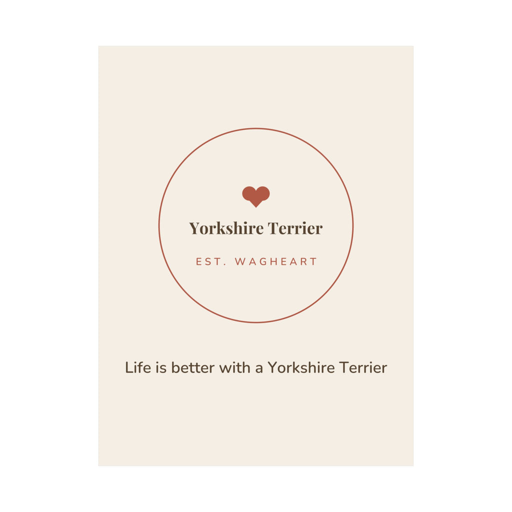 Yorkshire Terrier Art Print — Life is better with a Yorkshire Terrier