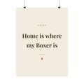 Boxer Art Print — Home is where my Boxer is
