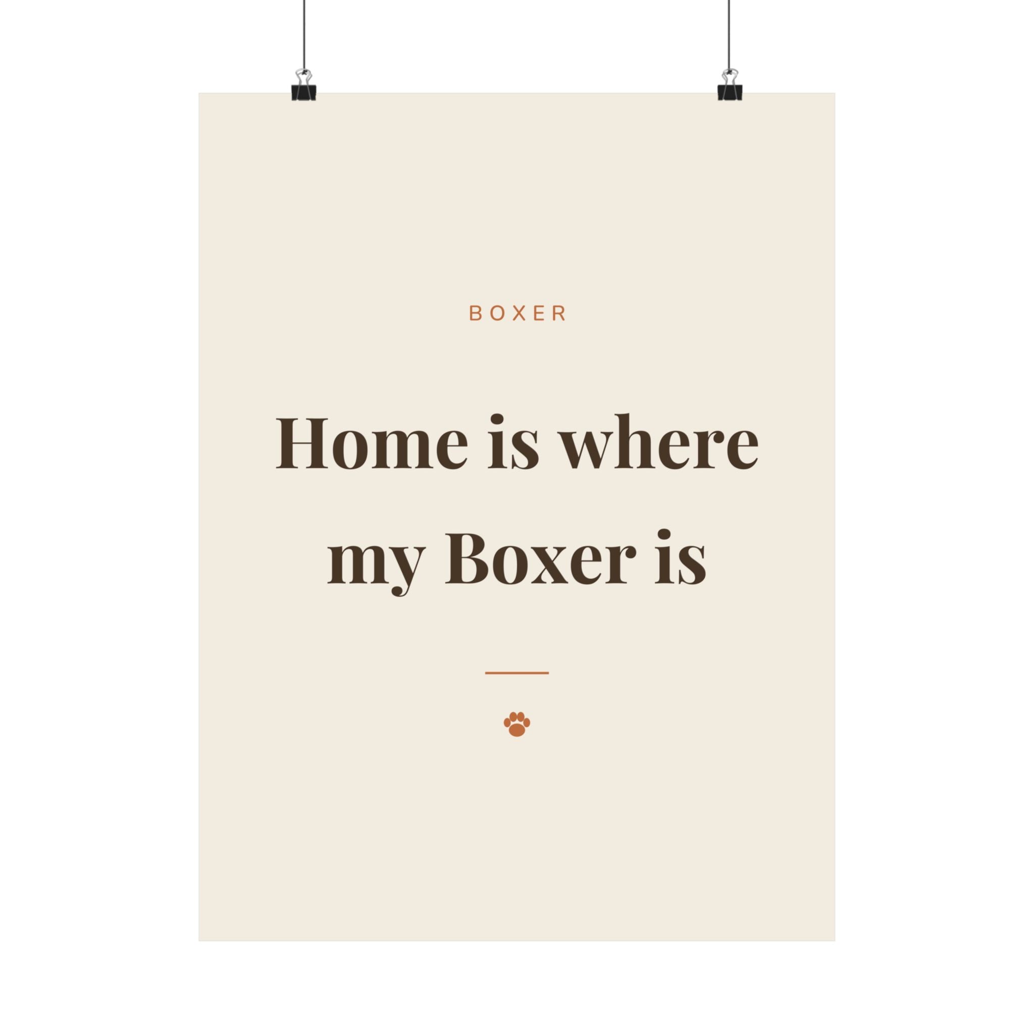 Boxer Art Print — Home is where my Boxer is
