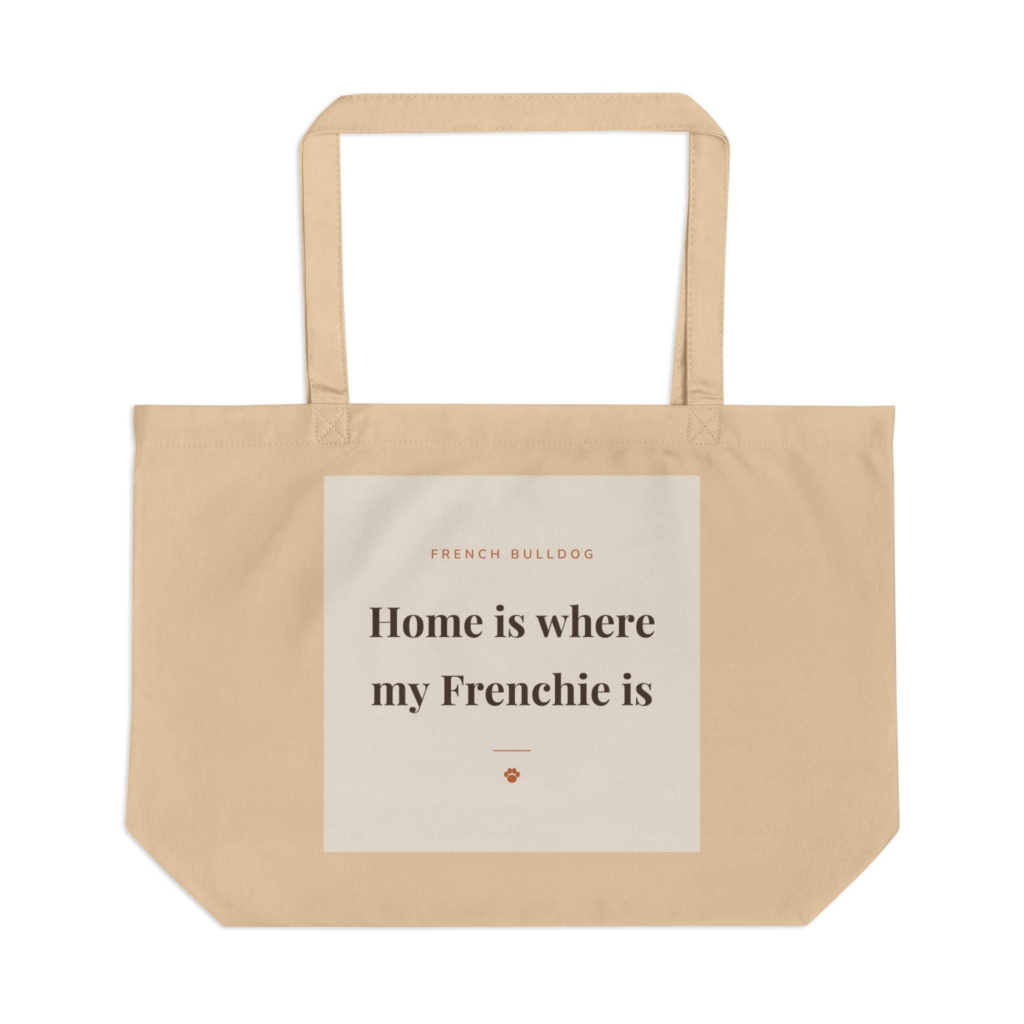 French Bulldog Tote Bag — Home is where my Frenchie is