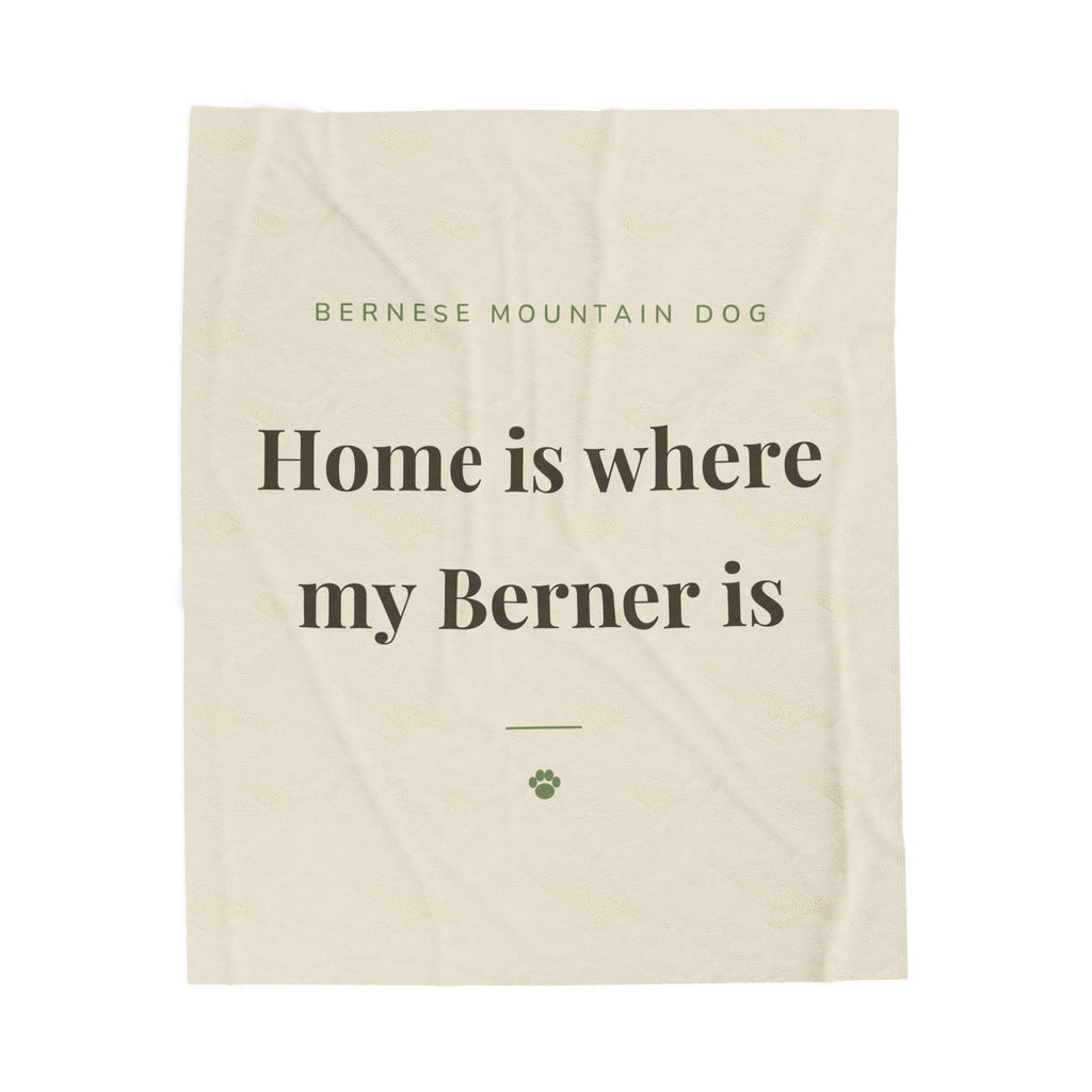 Bernese Mountain Dog Cozy Blanket — Home is where my Berner is