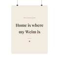 Weimaraner Art Print — Home is where my Weim is
