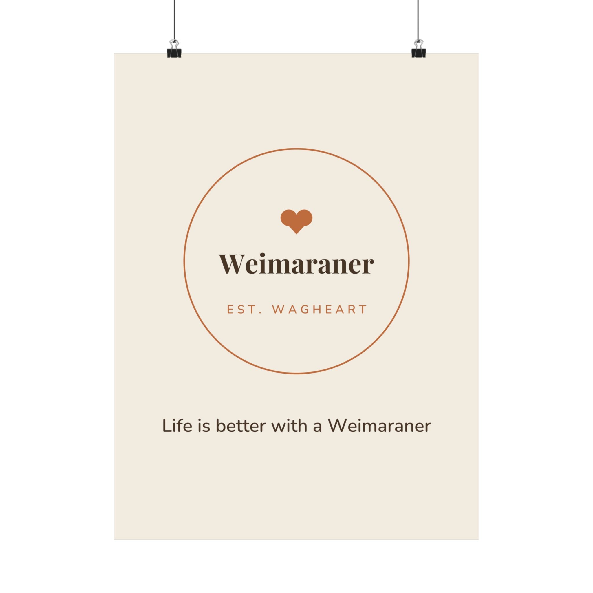 Weimaraner Art Print — Life is better with a Weimaraner
