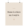 Corgi Art Print — Home is where my Corgi is
