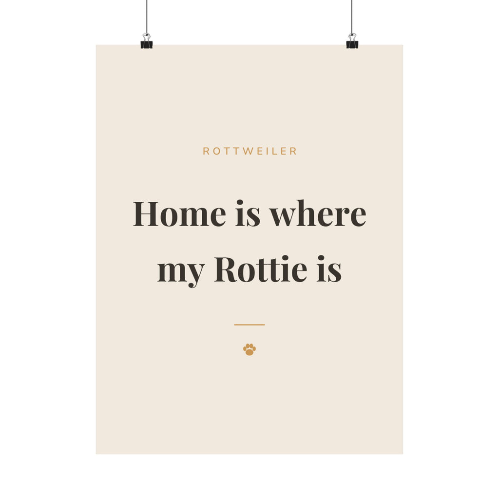 Rottweiler Art Print — Home is where my Rottie is