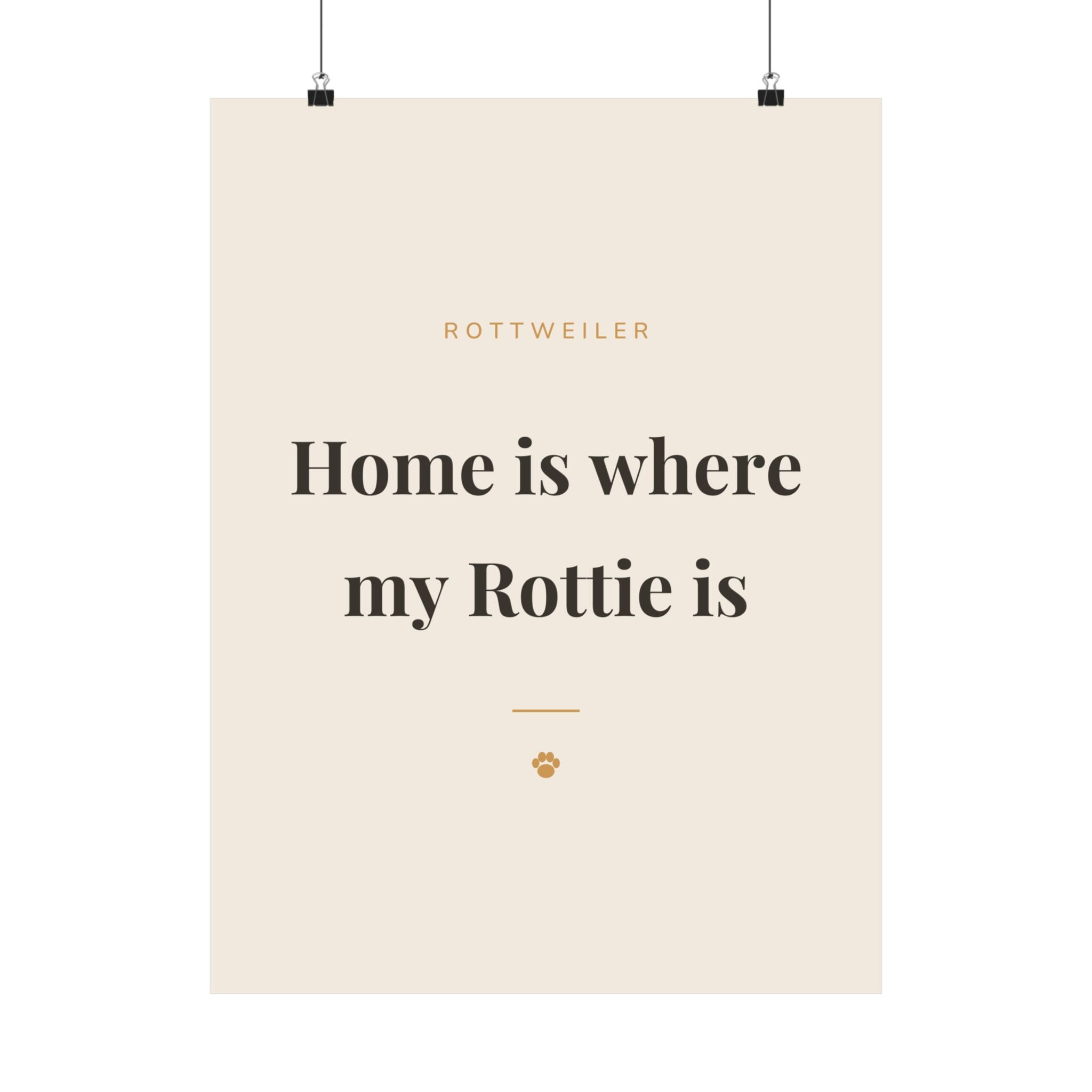 Rottweiler Art Print — Home is where my Rottie is