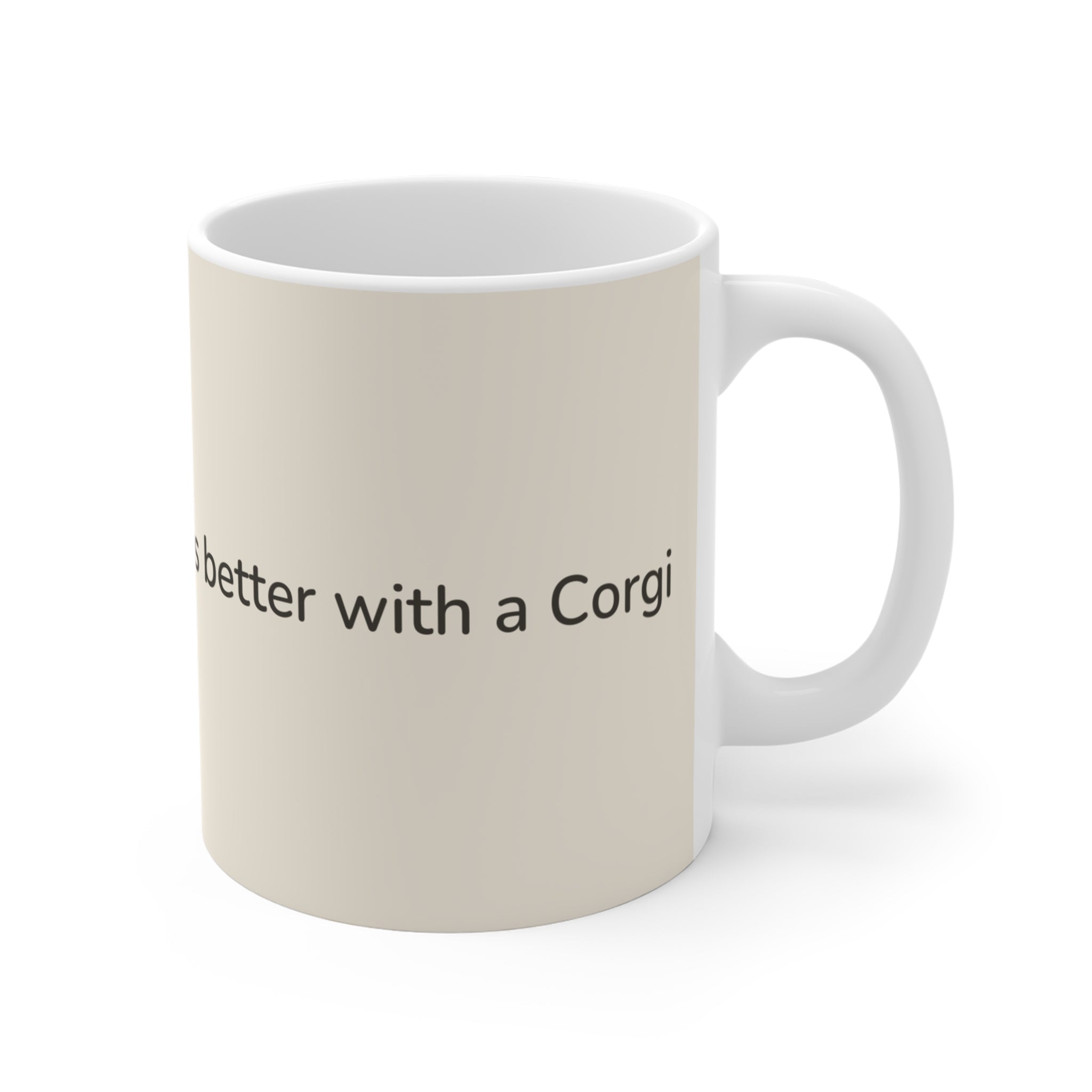 Corgi Mug — Life is better with a Corgi