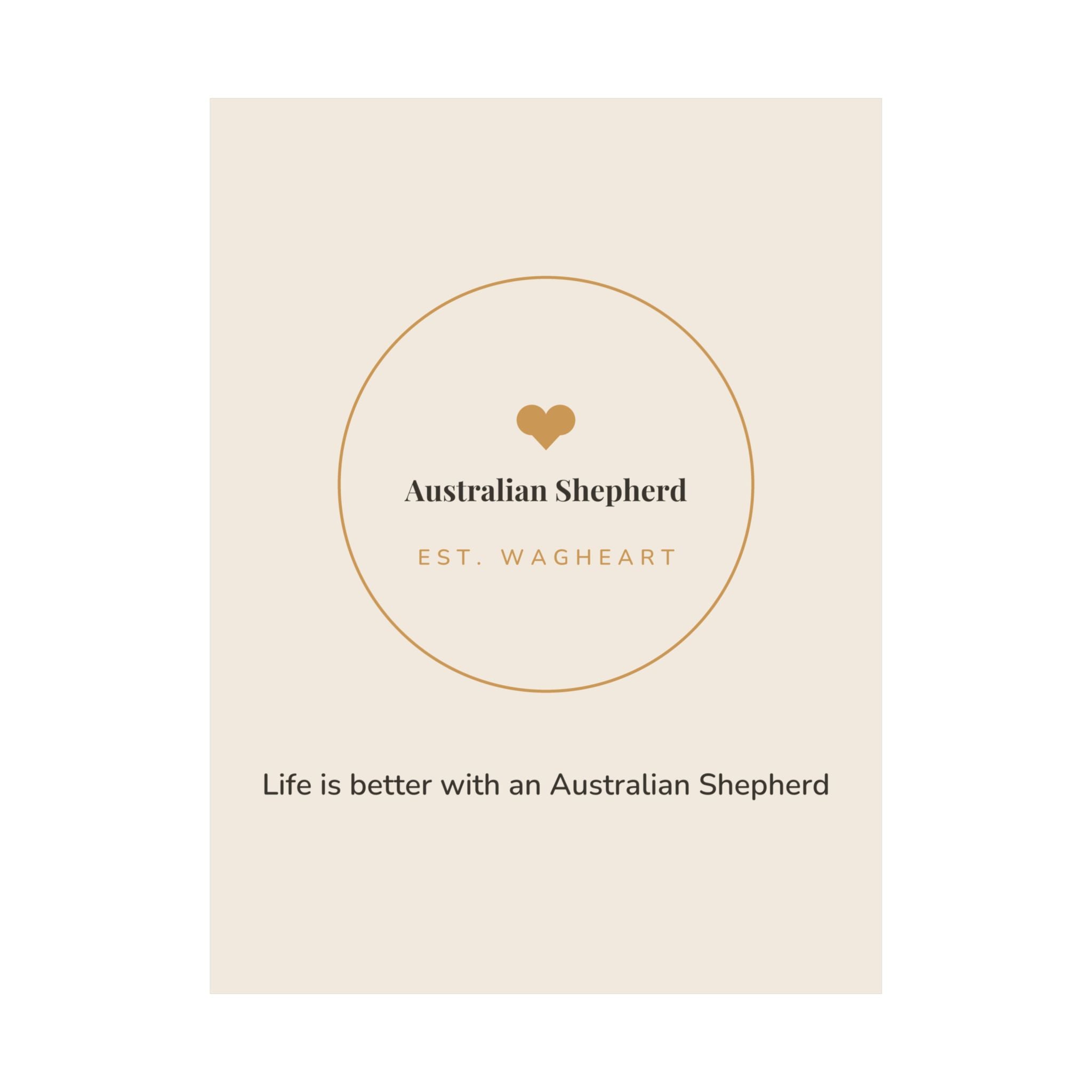 Australian Shepherd Art Print — Life is better with an Australian Shepherd
