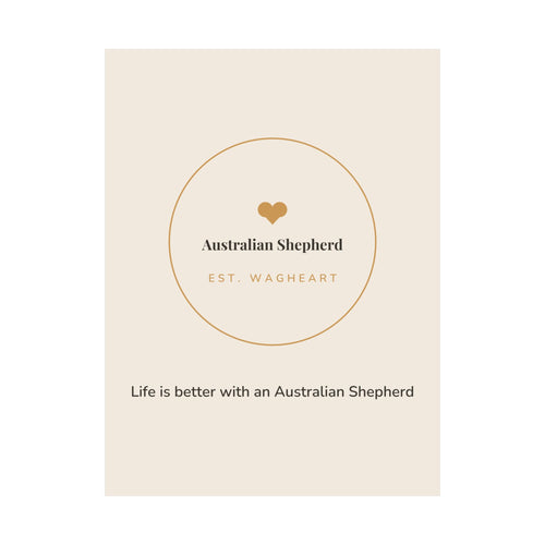 Australian Shepherd Art Print — Life is better with an Australian Shepherd
