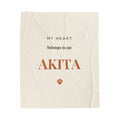 Akita Cozy Blanket — My heart belongs to an Akita