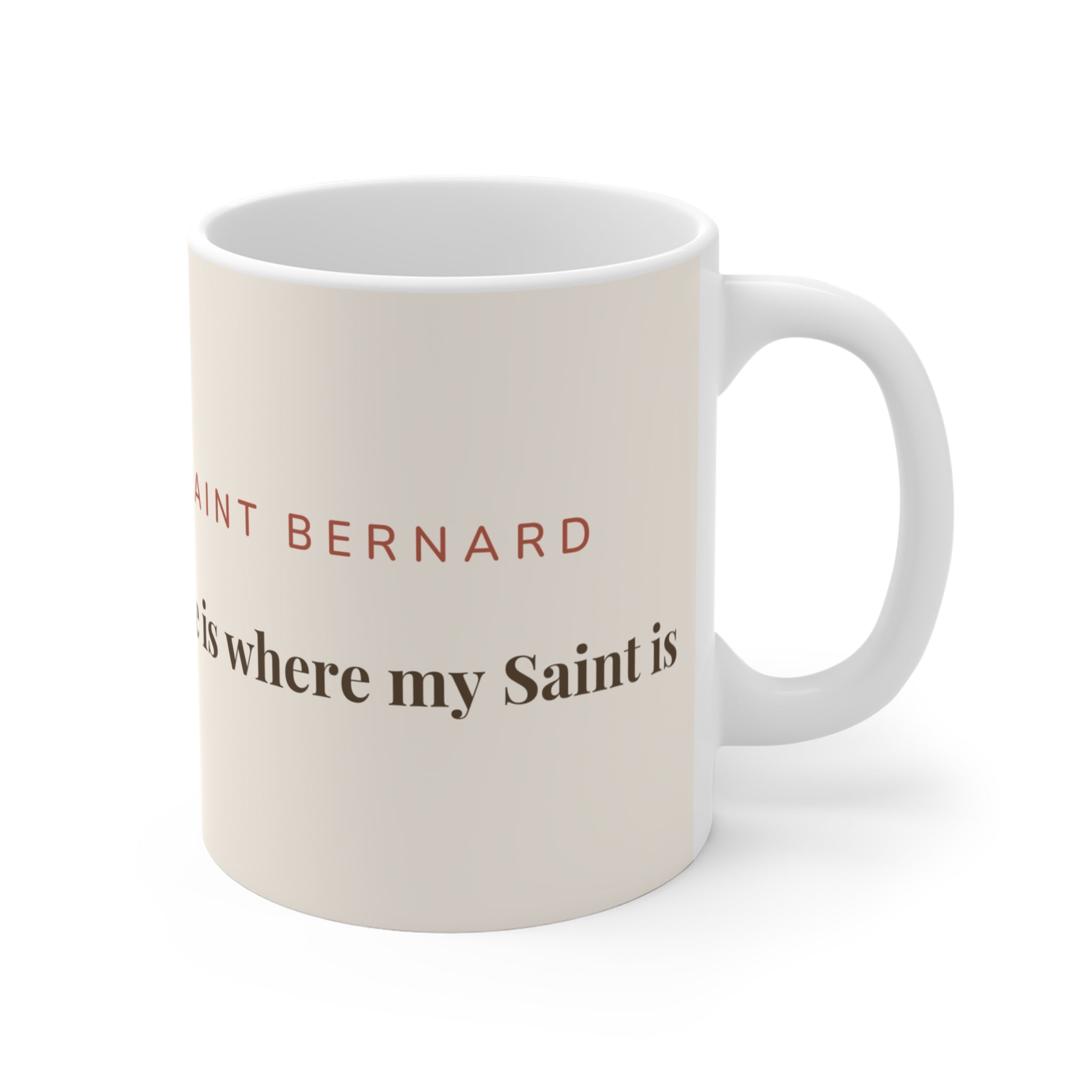Saint Bernard Mug — Home is where my Saint is