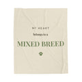 Mixed Breed Cozy Blanket — My heart belongs to a Mixed Breed