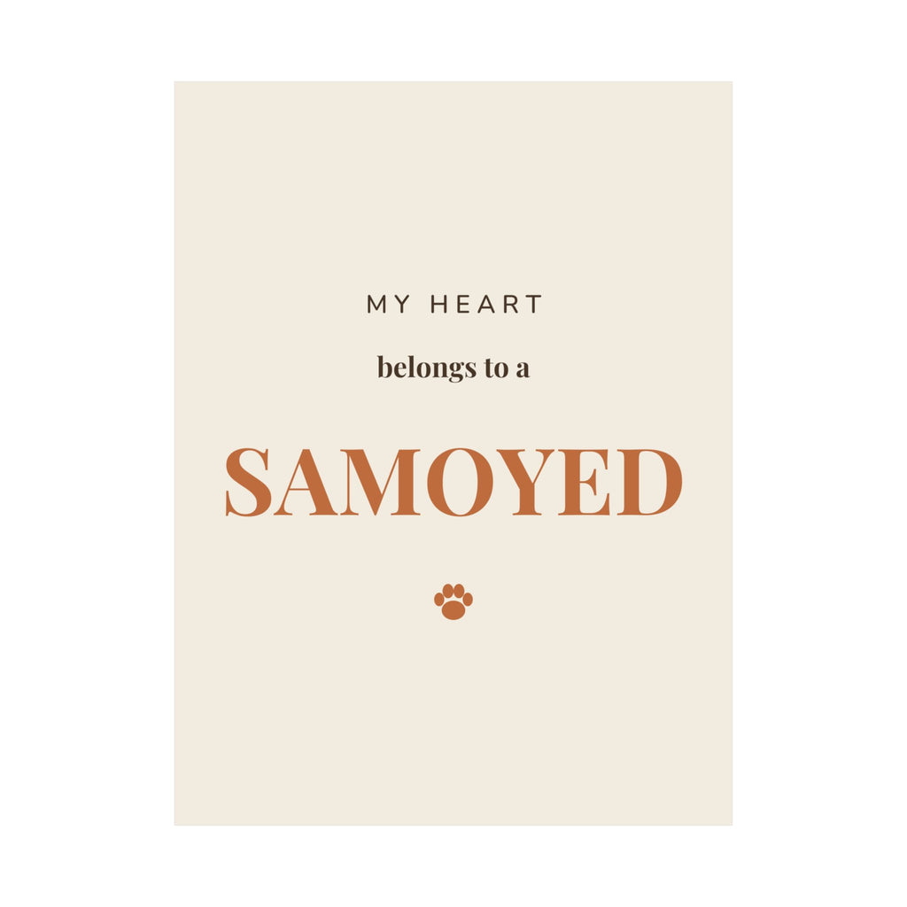 Samoyed Art Print — My heart belongs to a Samoyed