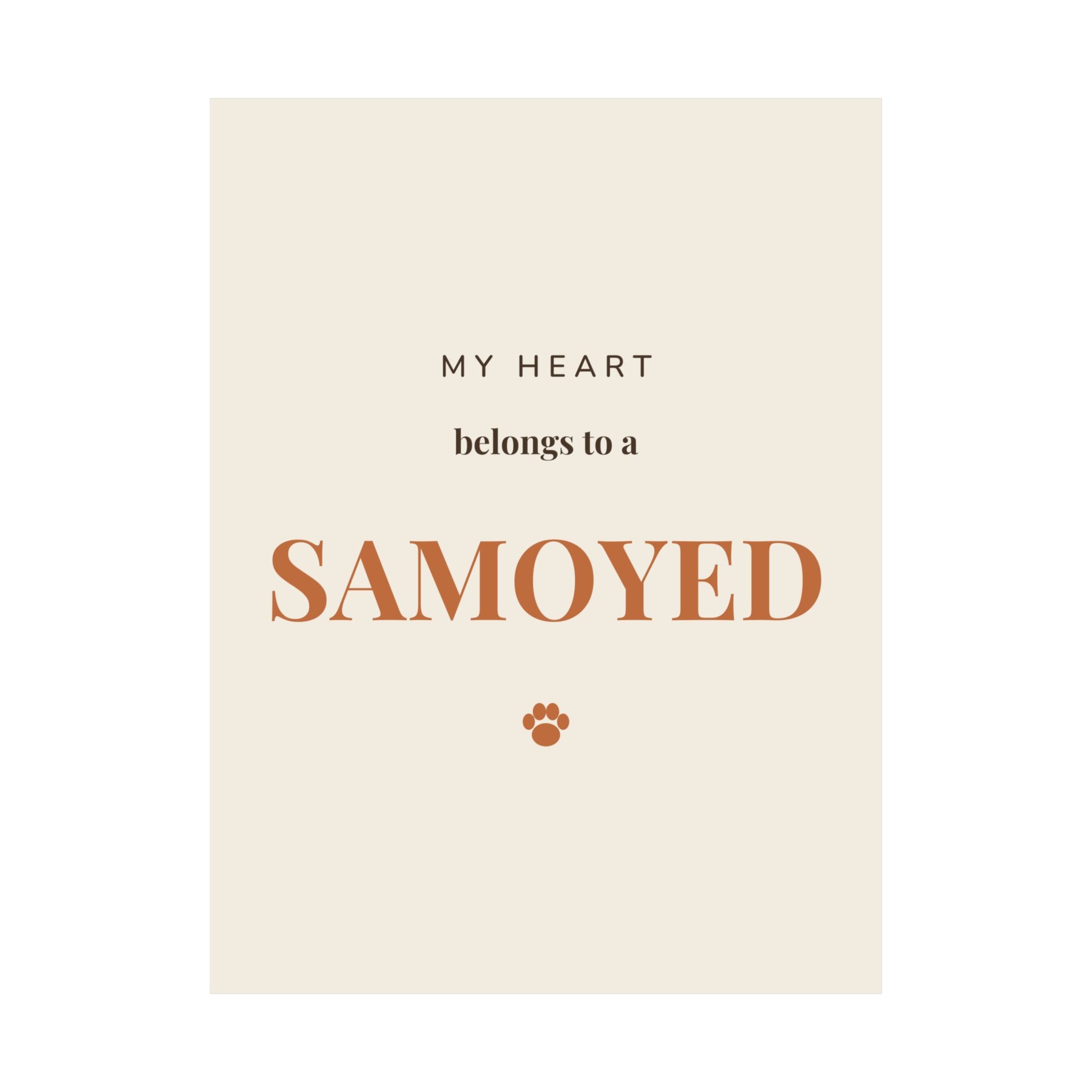 Samoyed Art Print — My heart belongs to a Samoyed
