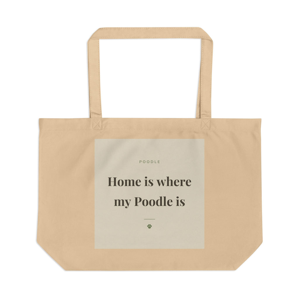 Poodle Tote Bag — Home is where my Poodle is