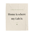 Labrador Retriever Cozy Blanket — Home is where my Lab is