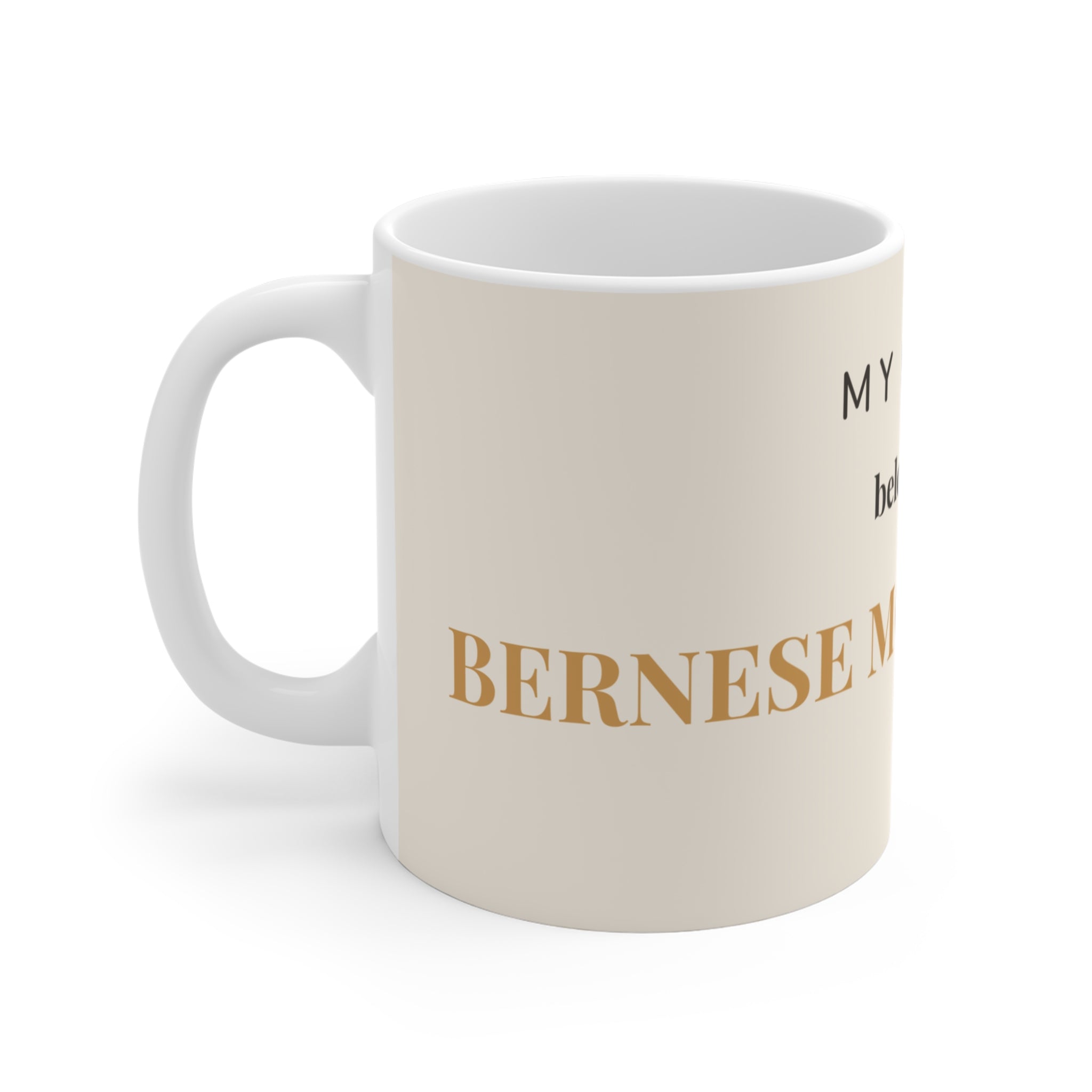 Bernese Mountain Dog Mug — My heart belongs to a Bernese Mountain Dog