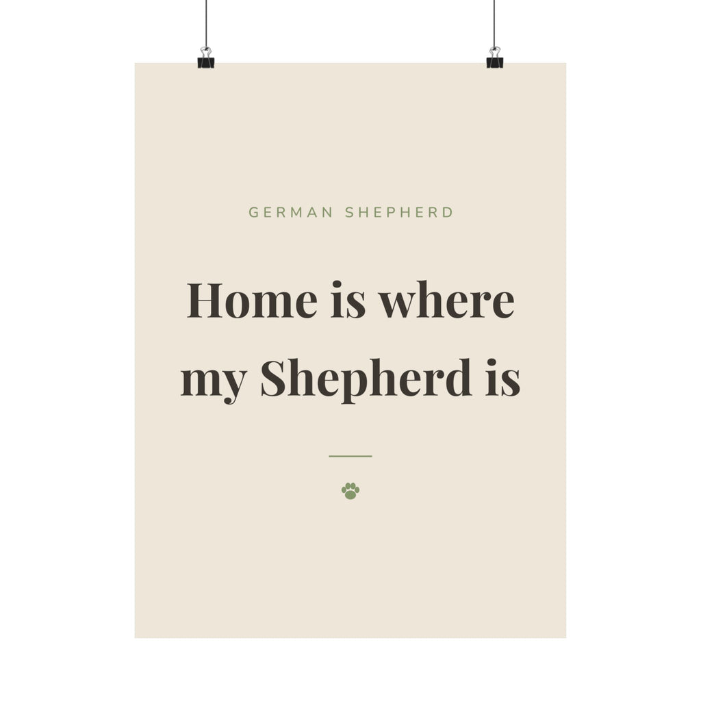 German Shepherd Art Print — Home is where my Shepherd is