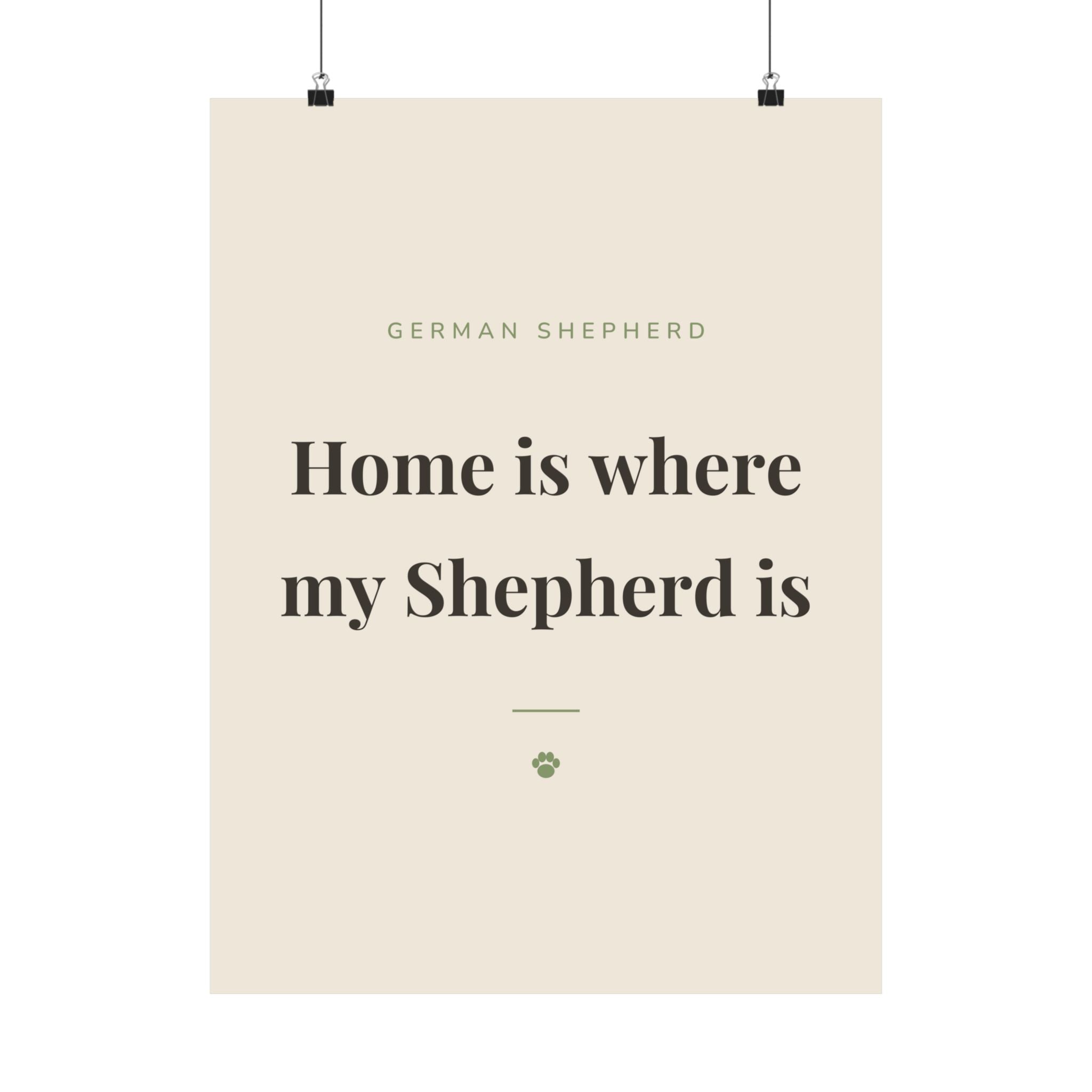 German Shepherd Art Print — Home is where my Shepherd is