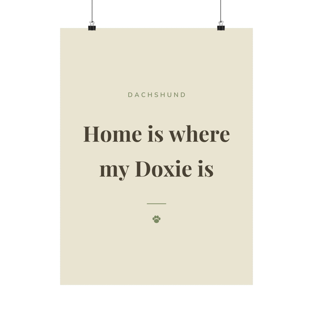 Dachshund Art Print — Home is where my Doxie is