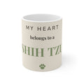 Shih Tzu Mug — My heart belongs to a Shih Tzu