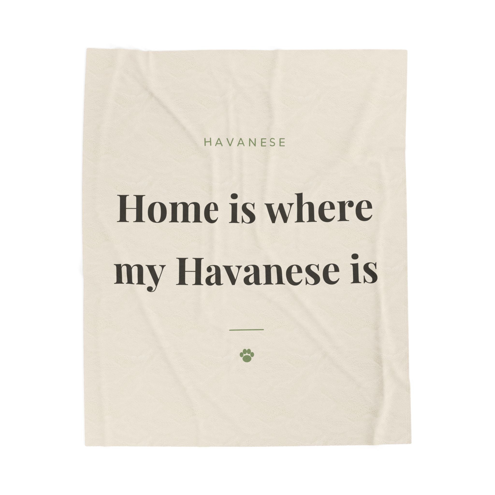 Havanese Cozy Blanket — Home is where my Havanese is