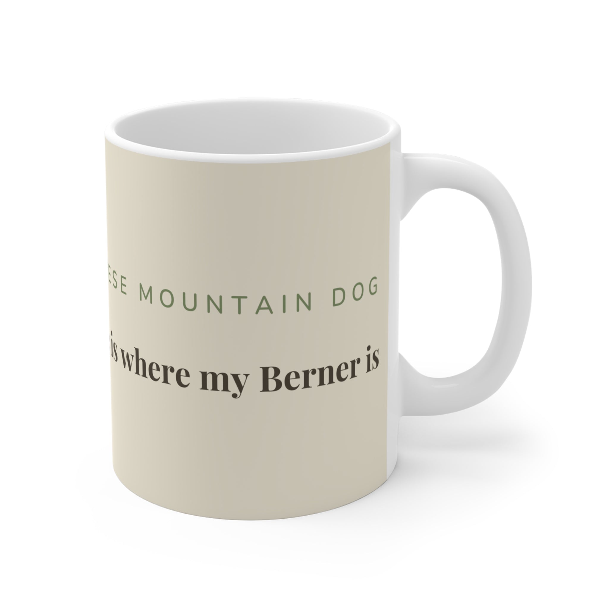 Bernese Mountain Dog Mug — Home is where my Berner is