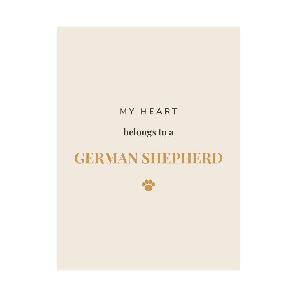 German Shepherd Art Print — My heart belongs to a German Shepherd