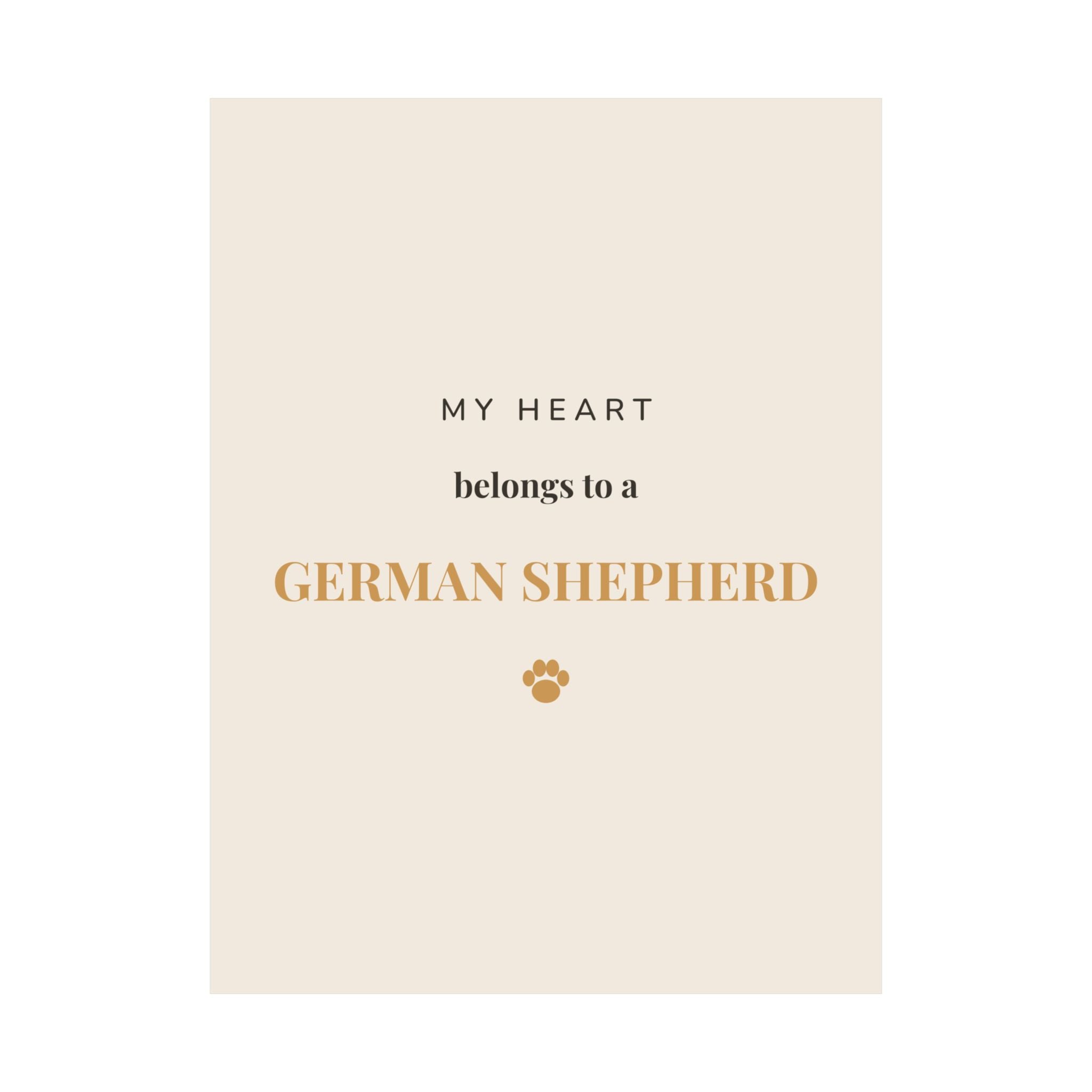 German Shepherd Art Print — My heart belongs to a German Shepherd