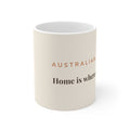 Australian Shepherd Mug — Home is where my Aussie is