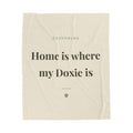 Dachshund Cozy Blanket — Home is where my Doxie is