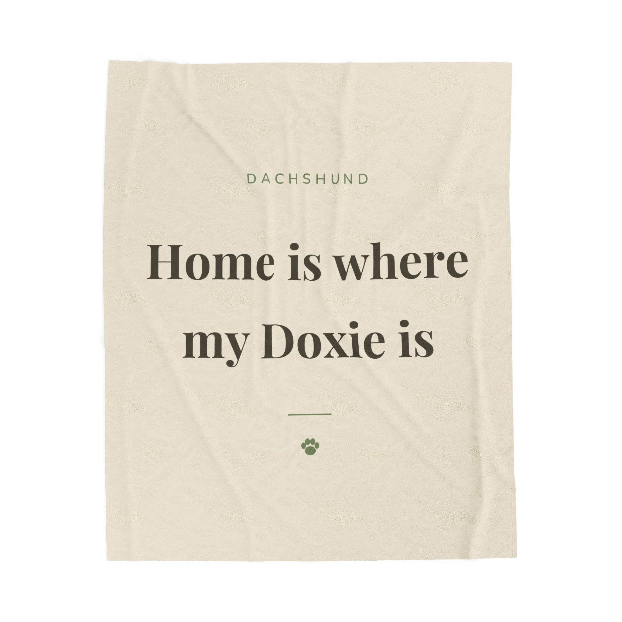 Dachshund Cozy Blanket — Home is where my Doxie is