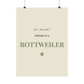 Rottweiler Art Print — My heart belongs to a Rottweiler