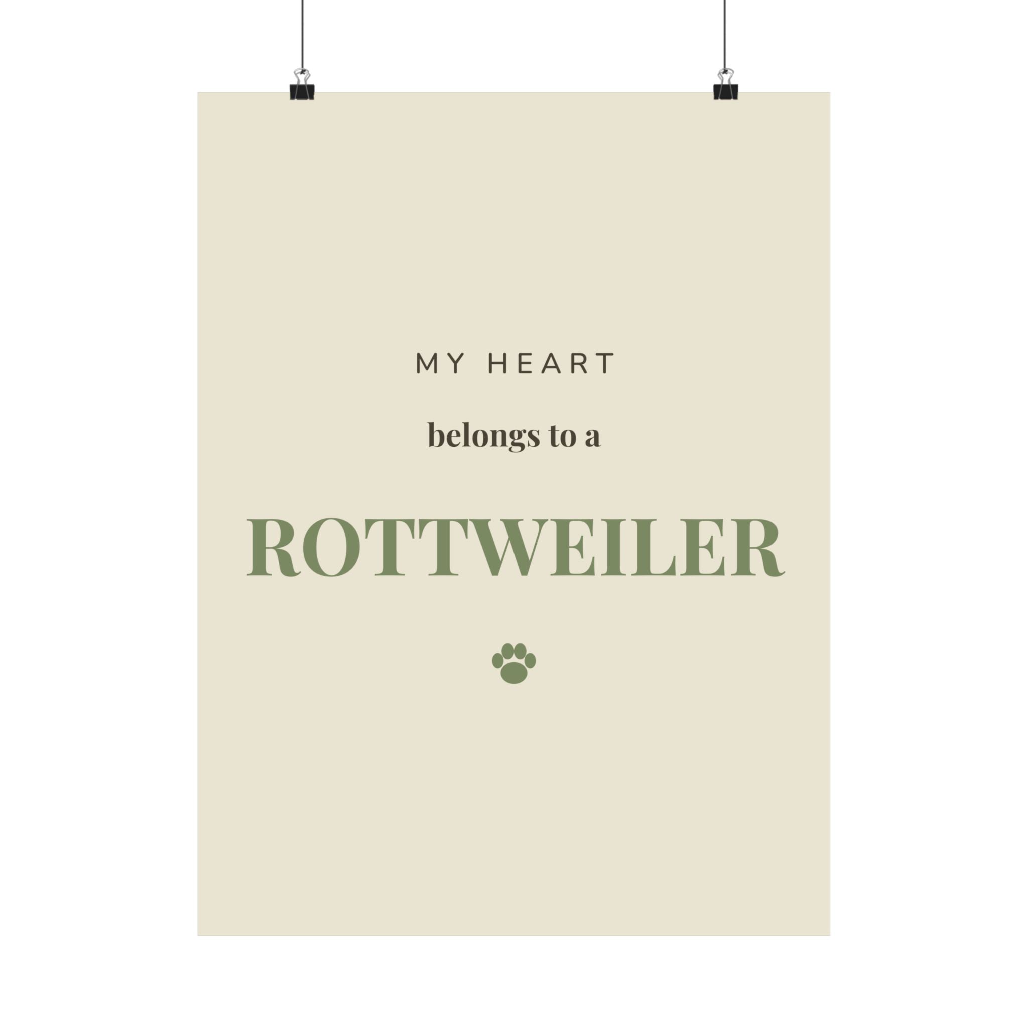 Rottweiler Art Print — My heart belongs to a Rottweiler