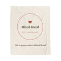 Mixed Breed Cozy Blanket — Life is better with a Mixed Breed
