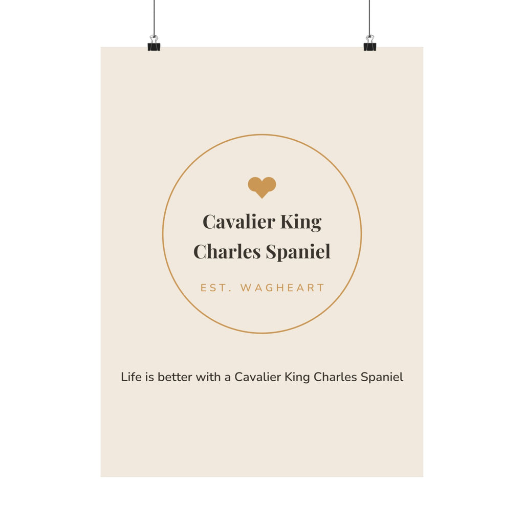 Cavalier King Charles Spaniel Art Print — Life is better with a Cavalier King Charles Spaniel