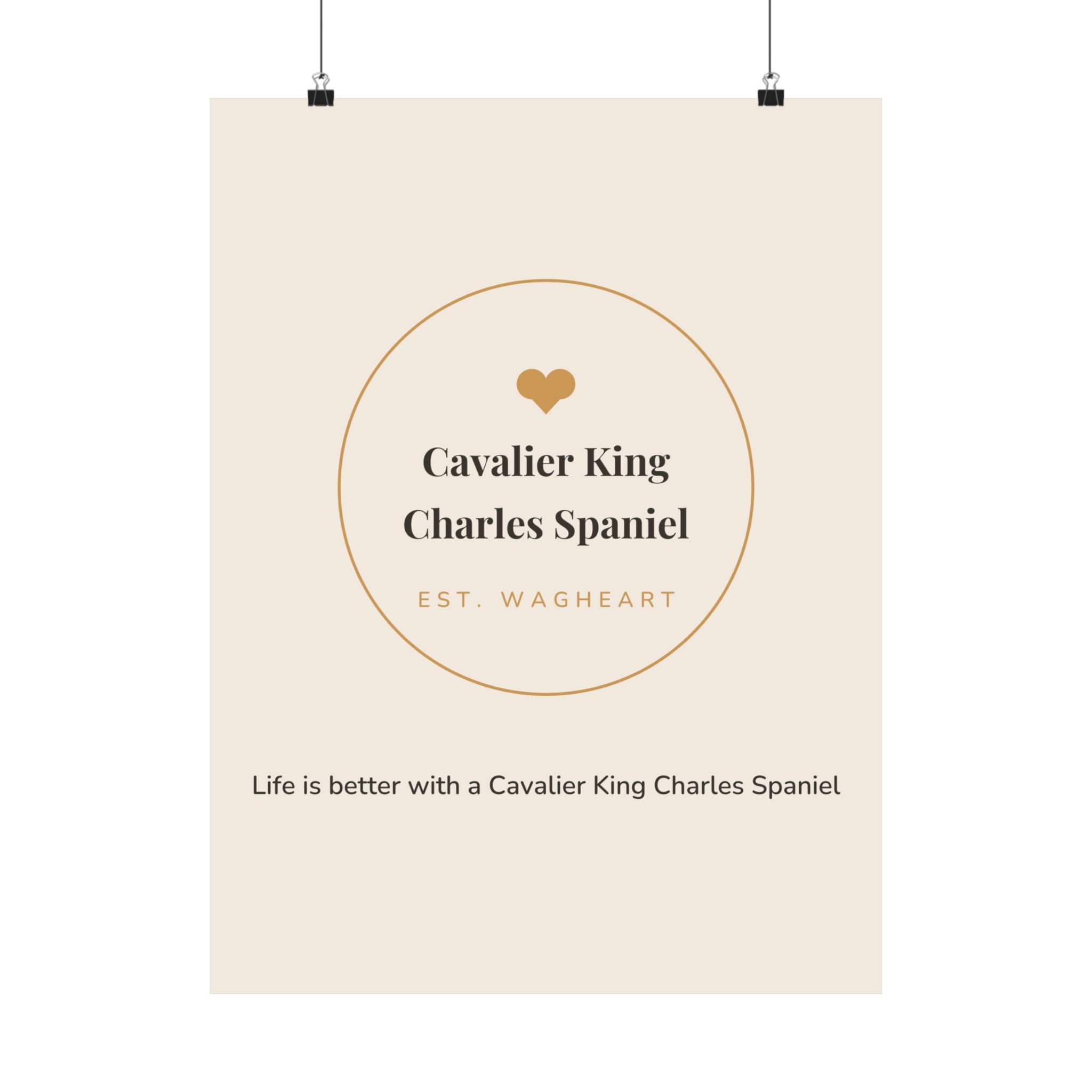 Cavalier King Charles Spaniel Art Print — Life is better with a Cavalier King Charles Spaniel